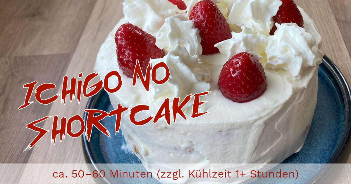 Ichigo No Shortcake(Rezept+DL) - Anime Cooking